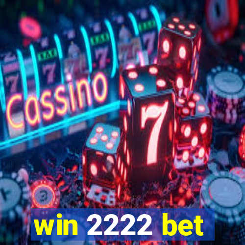 win 2222 bet